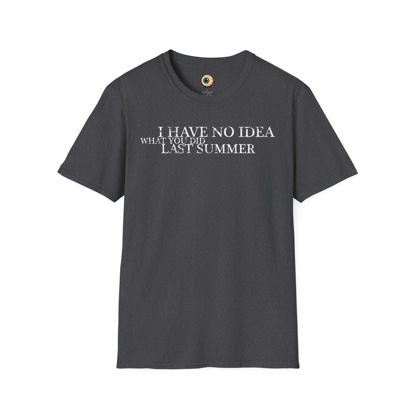I Have No Idea What You Did Last Summer Shirt – Funny Horror Movie Parody Tee, 90s Slasher Fan Gift