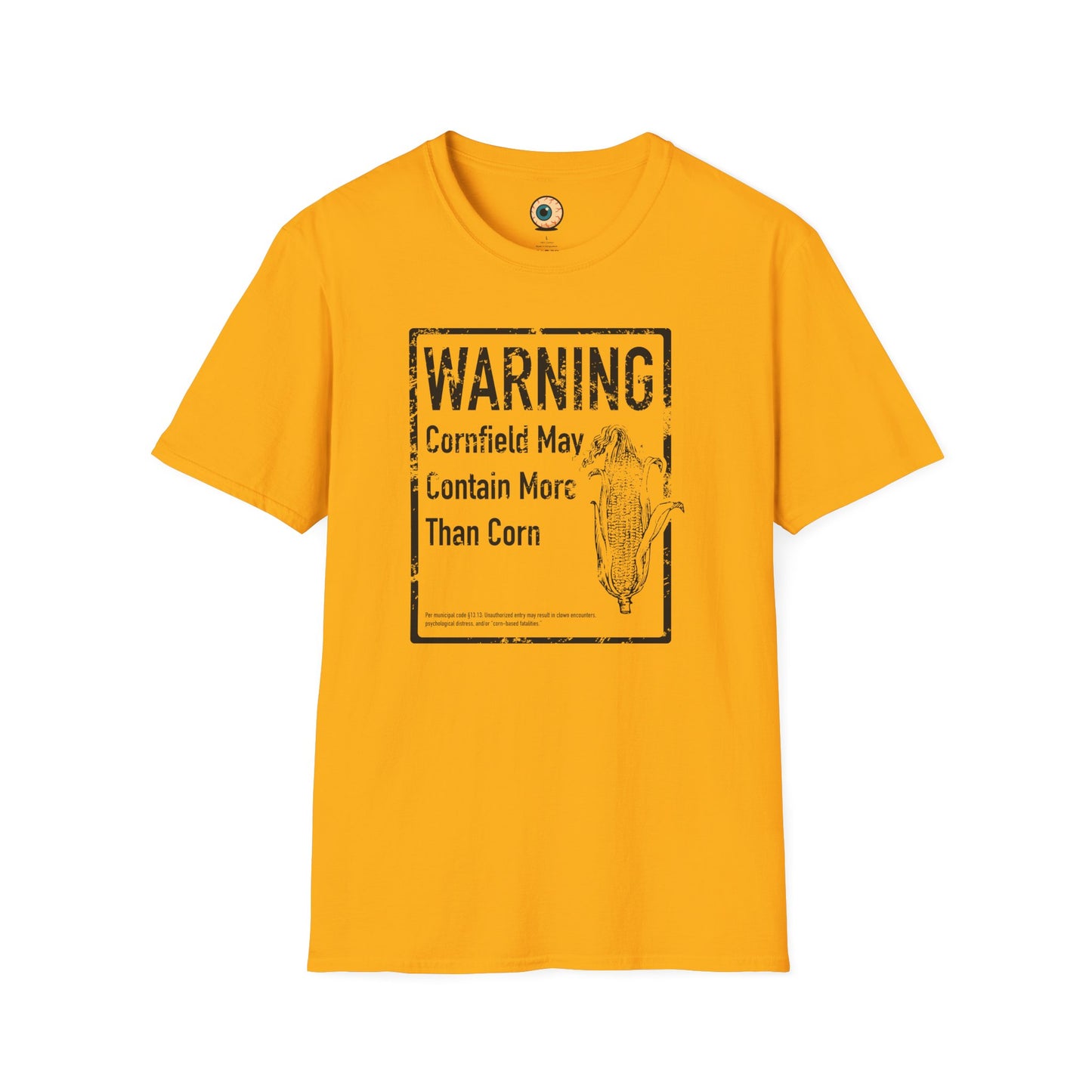 WARNING: Cornfield May Contain More Than Corn – Horror Clown T-Shirt