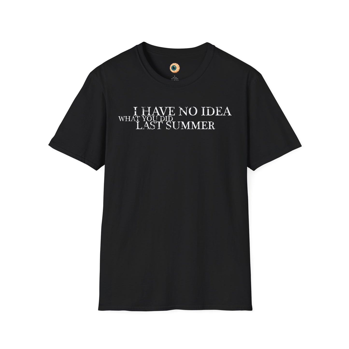 I Have No Idea What You Did Last Summer Shirt – Funny Horror Movie Parody Tee, 90s Slasher Fan Gift