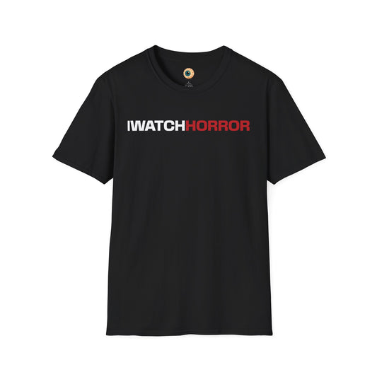 I Watch Horror T-Shirt